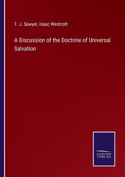 Cover for T. J. Sawyer · A Discussion of the Doctrine of Universal Salvation (Paperback Book) (2022)