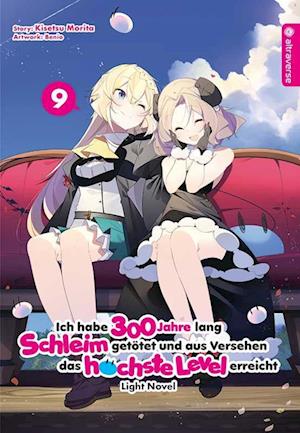 Cover for Kisetsu Morita · Ich habe 300 Jahre lang Schleim getötet und aus Versehen das höchste Level erreicht Light Novel 09 (Book) (2022)