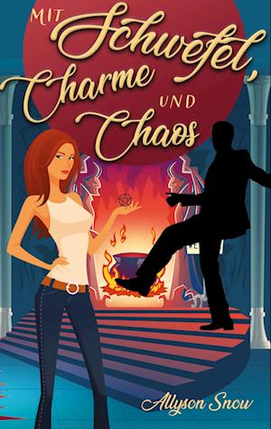 Cover for Allyson Snow · Mit Schwefel, Charme und Chaos (Paperback Book) (2022)