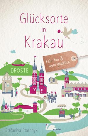 Cover for Stefaniya Ptashnyk · Glücksorte in Krakau (Book) (2022)