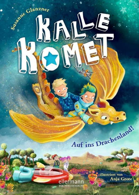 Cover for Glanzner · Kalle Komet.Auf ins Drachenla (Book)