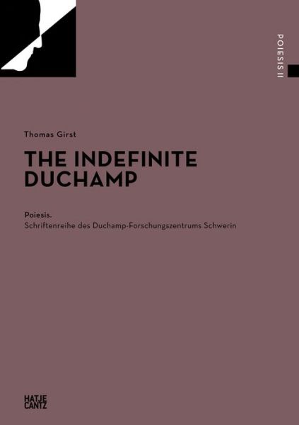 Cover for Thomas Girst · The Indefinite Duchamp (Paperback Book) (2013)