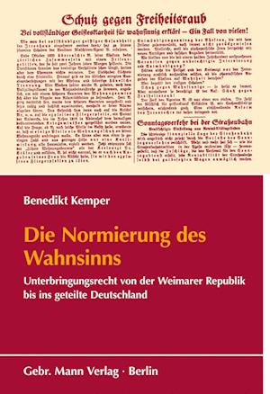 Normierung des Wahnsinns - Benedikt Kemper - Bücher - Gebruder Mann Verlag - 9783786129141 - 1. Dezember 2023