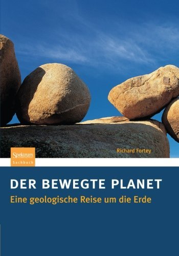 Cover for Richard Fortey · Der Bewegte Planet: Eine Geologische Reise Um Die Erde (Taschenbuch) [2005. Unverand. Nachdruck edition] (2012)