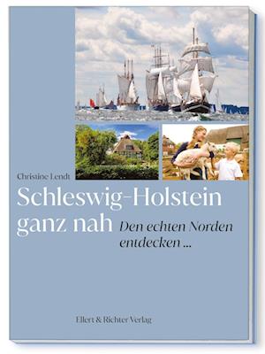 Cover for Christine Lendt · Schleswig-Holstein ganz nah (Book) (2024)