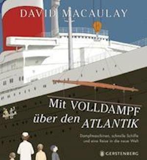 Cover for David Macaulay · Mit Volldampf über den Atlantik (Hardcover Book) (2022)