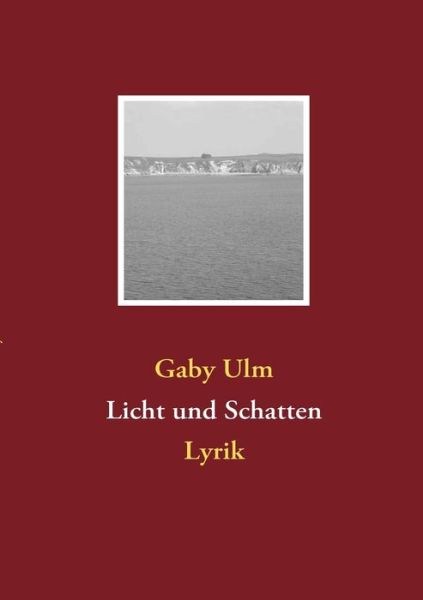 Cover for Gaby Ulm · Licht Und Schatten (Paperback Book) [German edition] (2007)