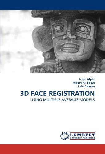 3D Face Registration: Using Multiple Average Models - Ne?e Alyüz - Livros - LAP Lambert Academic Publishing - 9783838318141 - 2 de junho de 2010