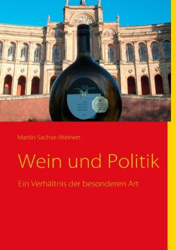 Cover for Martin Sachse-Weinert · Wein und Politik: Ein Verhaltnis der besonderen Art (Paperback Book) [German edition] (2010)