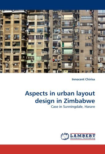 Cover for Innocent Chirisa · Aspects in Urban Layout Design in Zimbabwe: Case in Sunningdale, Harare (Pocketbok) (2011)