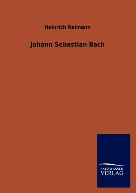 Cover for Heinrich Reimann · Johann Sebastian Bach (Pocketbok) [German edition] (2012)