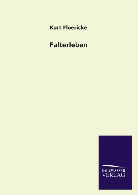 Cover for Kurt Floericke · Falterleben (Paperback Book) [German edition] (2013)