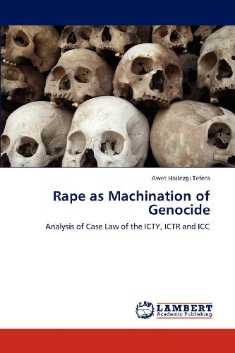 Cover for Awet Hailezgi Tefera · Rape As Machination of Genocide: Analysis of Case Law of the Icty, Ictr and Icc (Pocketbok) (2012)