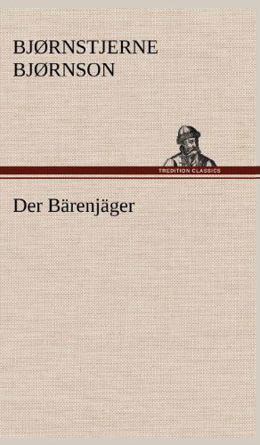 Cover for Bjornstjerne Bjornson · Der Barenjager (Gebundenes Buch) [German edition] (2012)