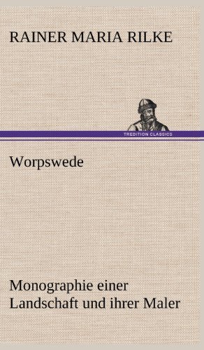 Cover for Rainer Maria Rilke · Worpswede (Innbunden bok) [German edition] (2012)
