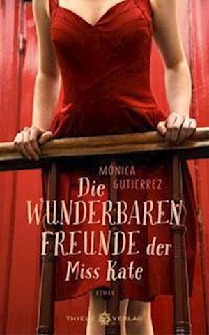 Cover for Mónica Gutiérrez · Die wunderbaren Freunde der Miss Kate (Book) (2022)