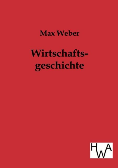 Cover for Max Weber · Wirtschaftsgeschichte (Taschenbuch) [German edition] (2014)