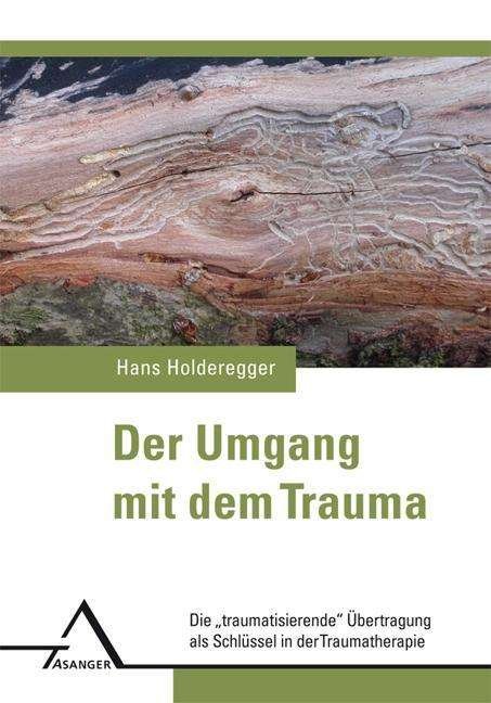 Cover for Holderegger · Der Umgang mit dem Trauma (Book)