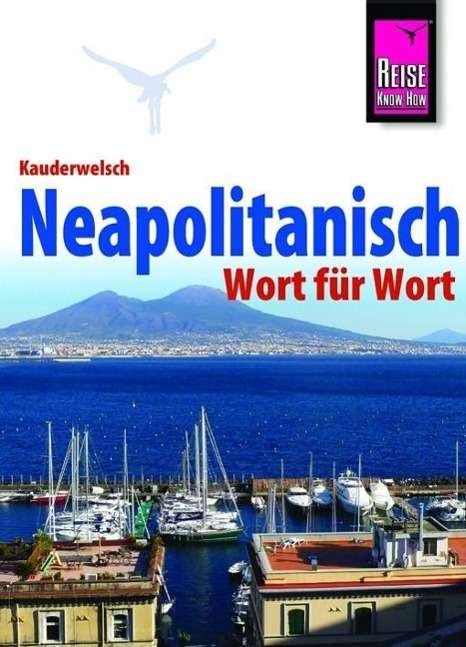 Cover for Daniel Krasa · Reise Know-How Sprachführer Neapolitanisch - Wort für Wort (Paperback Bog) (2013)