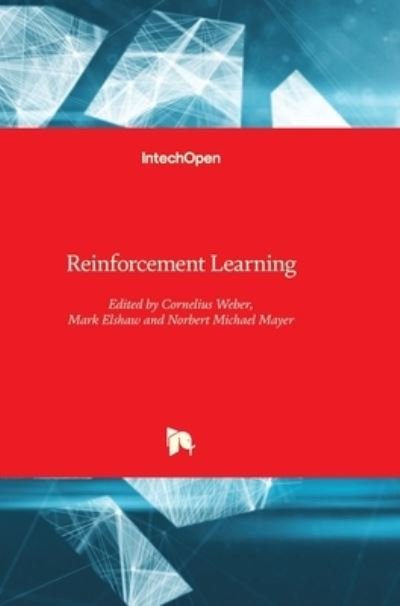 Cover for Cornelius Weber · Reinforcement Learning (Hardcover Book) (2008)