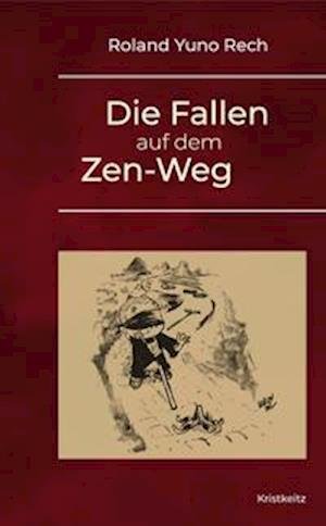 Cover for Roland Yuno Rech · Die Fallen auf dem Zen-Weg (Gebundenes Buch) (2021)