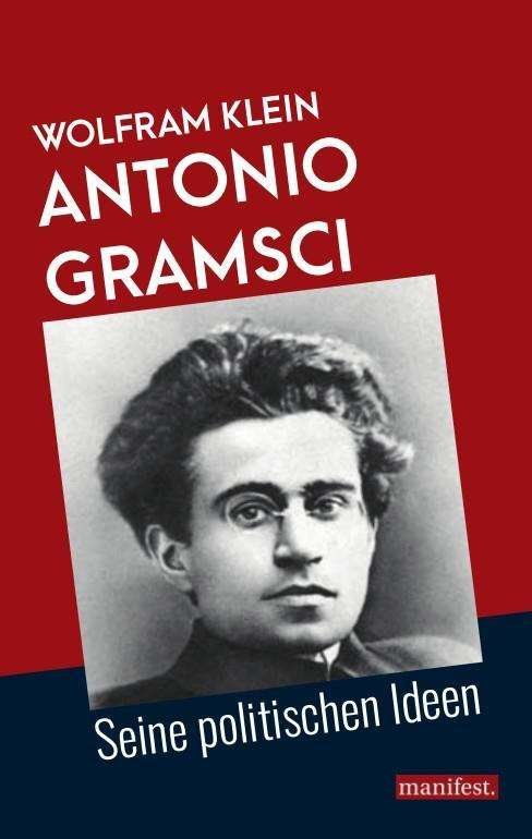 Antonio Gramsci - Klein - Books -  - 9783961560141 - 