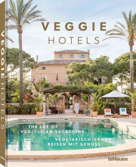 Cover for Teneues · Veggie Hotels: The Joy of Vegetarian Vacations (Hardcover Book) [Revised edition] (2021)