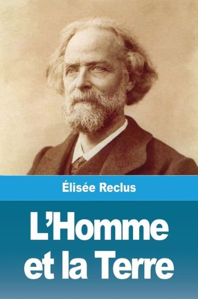 Cover for Élisée Reclus · L'Homme et la Terre (Taschenbuch) (2020)