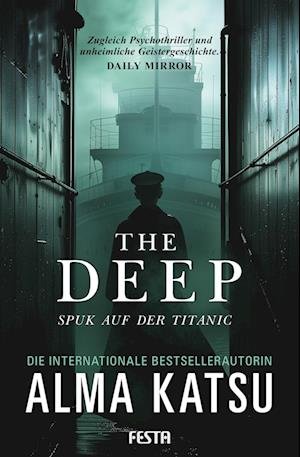 Cover for Alma Katsu · The Deep - Spuk auf der Titanic (Bog) (2024)