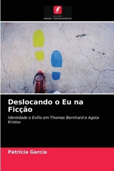 Cover for García · Deslocando o Eu na Ficção (N/A) (2021)