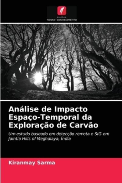 Cover for Kiranmay Sarma · Analise de Impacto Espaco-Temporal da Exploracao de Carvao (Paperback Book) (2021)