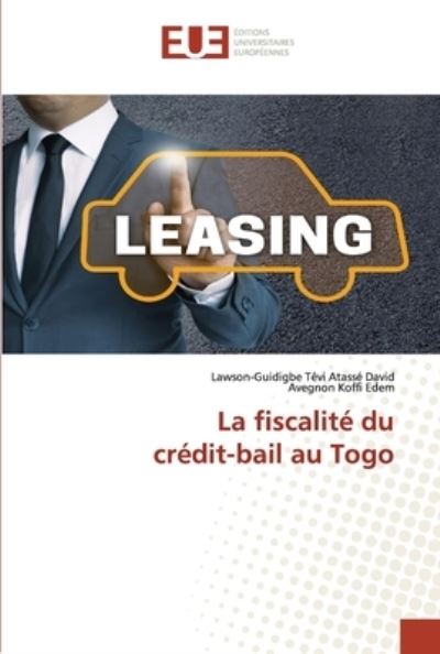 Cover for Lawson-Guidigbe Tevi Atasse David · La fiscalite du credit-bail au Togo (Paperback Book) (2021)