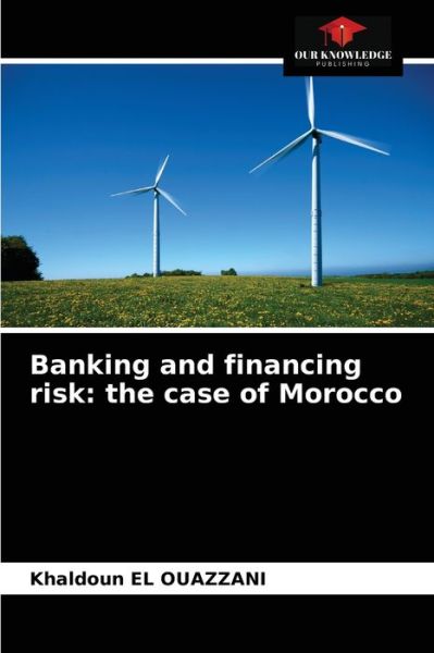 Cover for Khaldoun El Ouazzani · Banking and financing risk (Paperback Book) (2021)