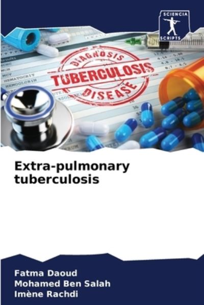 Cover for Fatma Daoud · Extra-pulmonary tuberculosis (Paperback Bog) (2021)