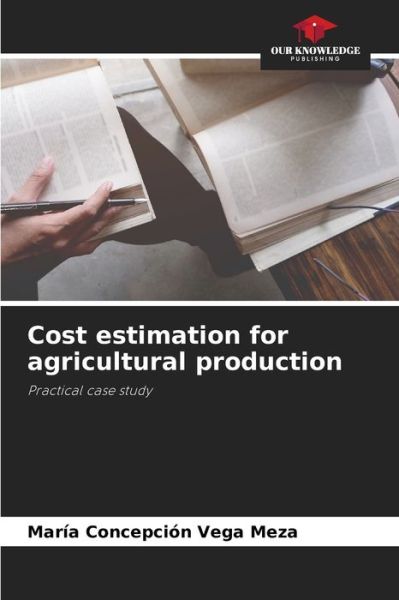 Cover for Maria Concepcion Vega Meza · Cost estimation for agricultural production (Paperback Book) (2021)