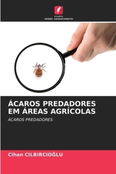 Cover for Cihan Cilbircio?lu · Acaros Predadores Em Areas Agricolas (Paperback Bog) (2021)