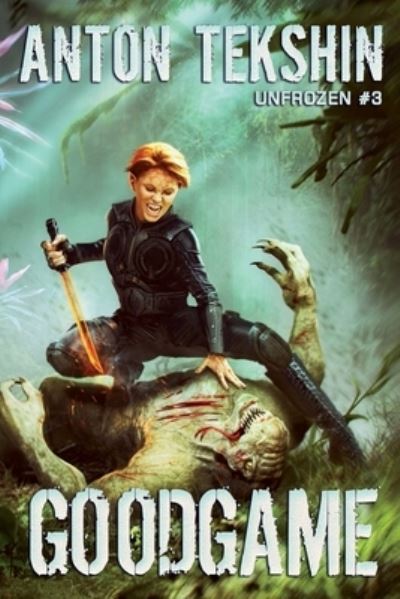 Cover for Amazon Digital Services LLC - KDP Print US · GoodGame (Unfrozen Book #3) (Paperback Book) (2021)