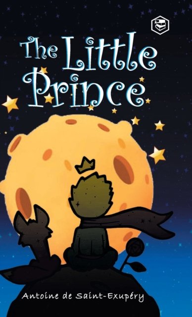 The Little Prince - Antoine de Saint-Exupery - Bücher - Sanage Publishing House LLP - 9788119007141 - 16. Januar 2023