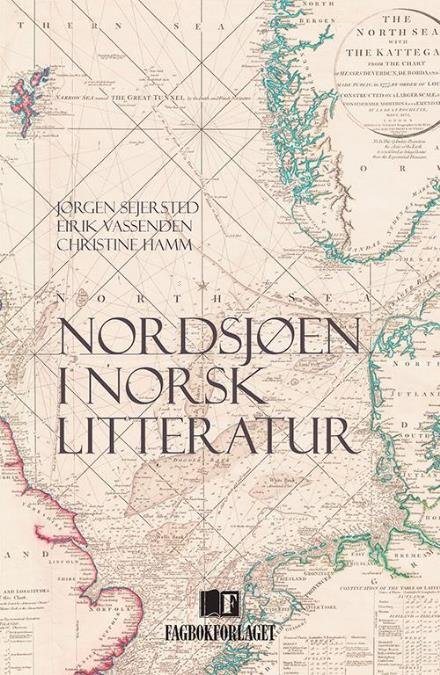 Cover for Sejersted Jørgen Magnus · Nordsjøen i norsk litteratur (Innbunden bok) (2015)