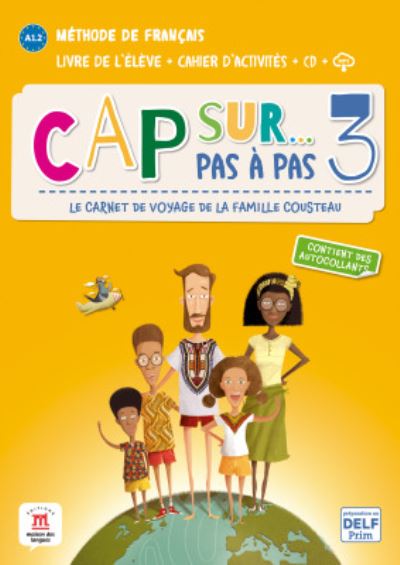 Cover for Cap sur... pas a pas 3 - Livre de l'eleve + Cahier d'activites + audio download. A1.2. (Paperback Book) (2020)