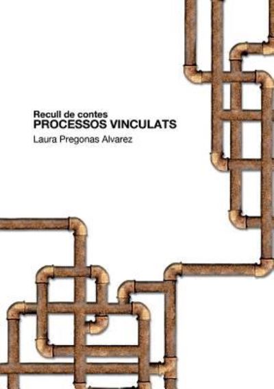 Cover for Laura Alvarez Pregonas · Processos Vinculats (Paperback Book) [Revised edition] (2012)