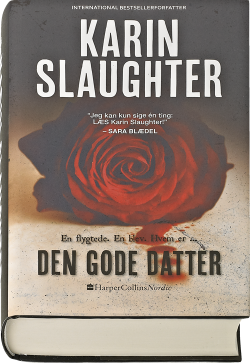 Cover for Karin Slaughter · Den gode datter (Gebundesens Buch) [1. Ausgabe] (2017)
