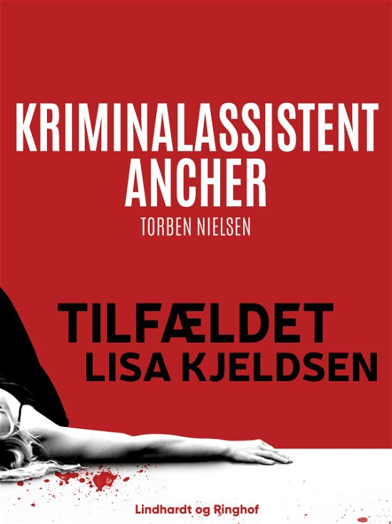 Cover for Torben Nielsen · Kriminalassistent Ancher: Tilfældet Lisa Kjeldsen (Taschenbuch) [1. Ausgabe] (2017)