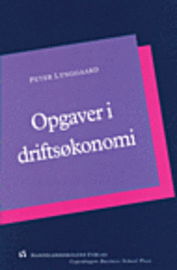 Cover for Peter Lynggaard · Opgaver i driftsøkonomi (Sewn Spine Book) [2nd edition] (1998)