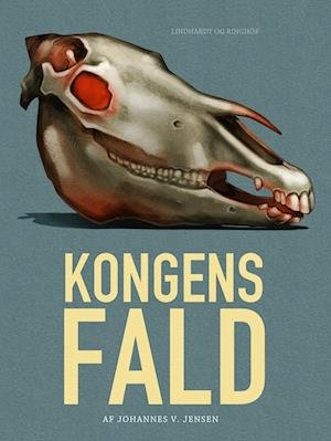 Cover for Johannes V. Jensen · Kongens fald (Heftet bok) [1. utgave] (2023)