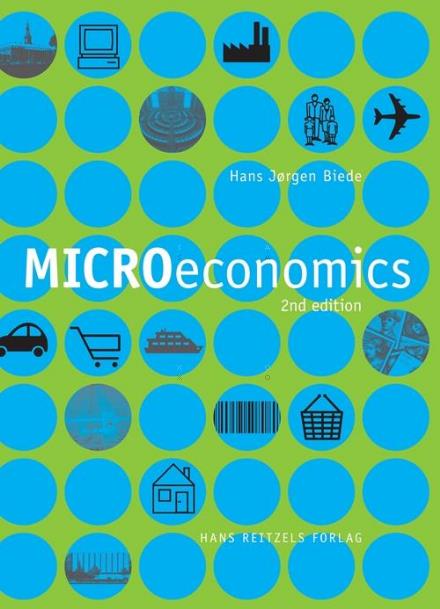 Microeconomics - Hans Jørgen Biede - Bøger - Gyldendal - 9788741264141 - 15. juni 2016