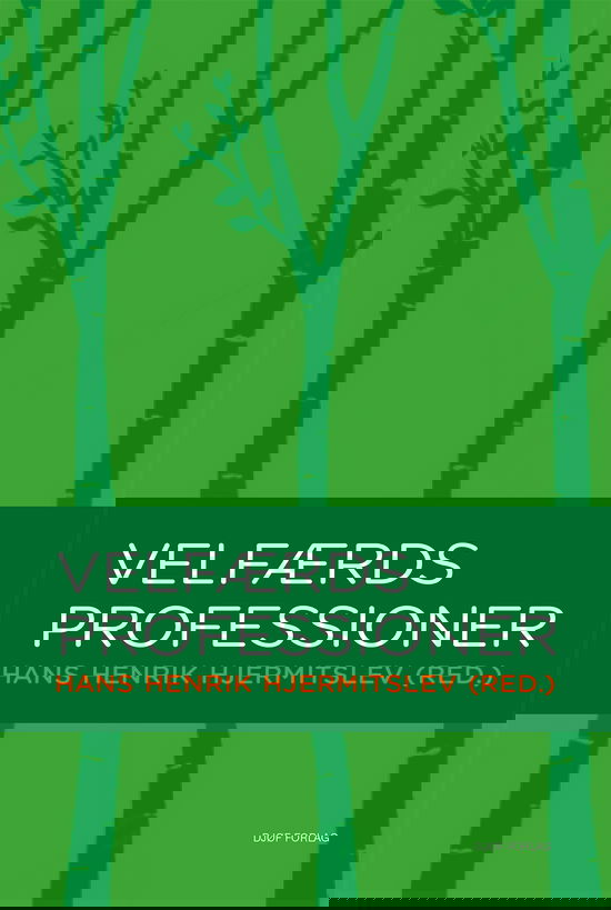 Velfærdsprofessioner - Hans Henrik Hjermitslev - Livros - Djøf Forlag - 9788757443141 - 6 de maio de 2019