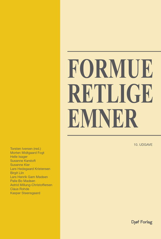 Formueretlige emner - Torsten Iversen, Morten Midtgaard Fogt, Helle Isager, Susanne Karstoft, Susanne Kier, Lars Hedegaard Kristensen, Birgit Liin, Lars Henrik Gam Madsen, Palle Bo Madsen, Astrid Millung-Christoffersen, Claus Rohde, Kasper Steensgaard - Books - Djøf Forlag - 9788757456141 - July 22, 2024