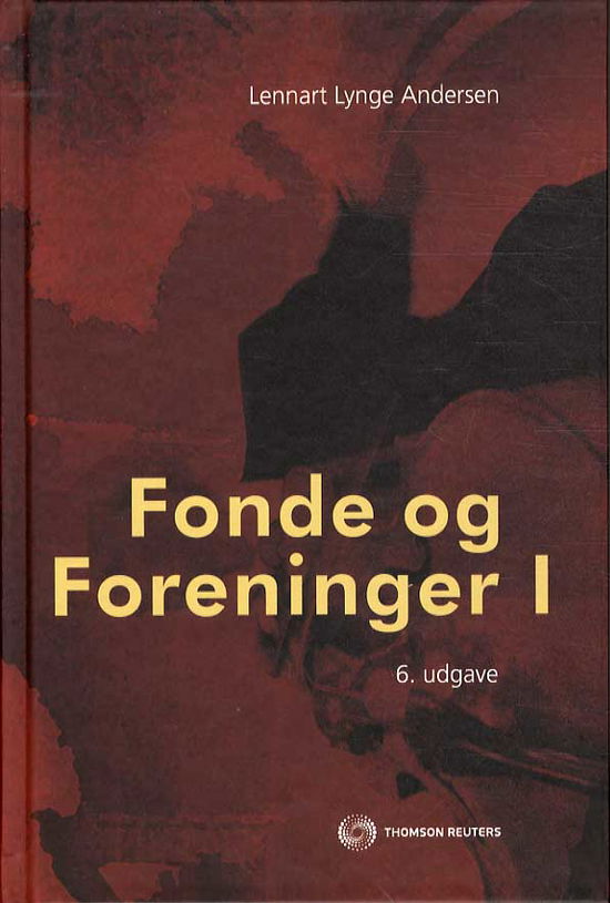 Fonde og foreninger I - Lennart Lynge Andersen - Kirjat - Thomson - 9788761923141 - perjantai 20. maaliskuuta 2009