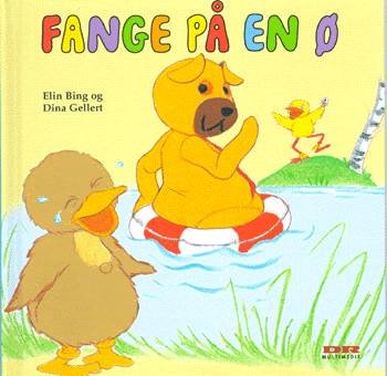 Cover for Elin Bing · Bamse, Kylling og Ælling på nye eventyr: Fange på en ø (Book) [1.º edición] (2000)